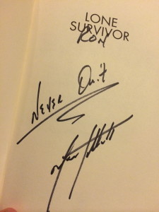Marcus signed this book : Ron Never Quit  Marcus Luttrell 